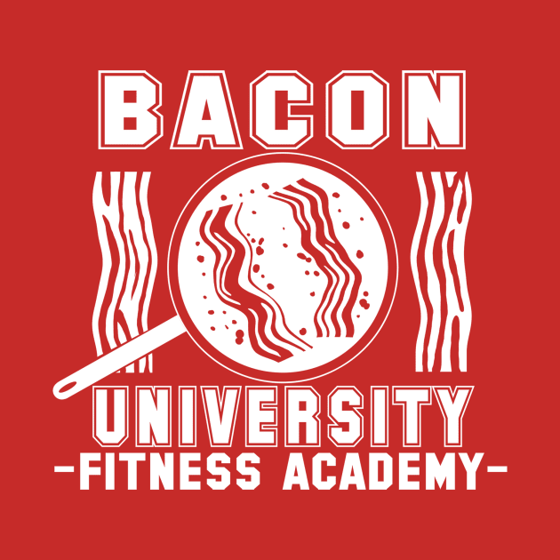 Bacon University by caravantshirts