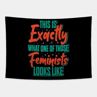 This Is Exactly What A Feminist Looks Like Tapestry