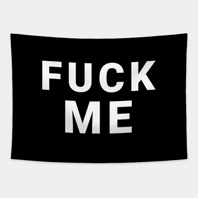 simple white title fuck me Tapestry by Pavlushkaaa