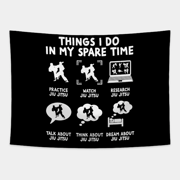 Things I Do In My Spare Time Jiu Jitsu Martial Art Student Tapestry by Wakzs3Arts