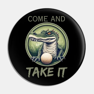 Come And Take It Pin