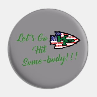 HIT SOMEBODY! KP Football Pin