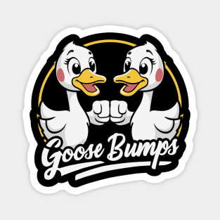 Goose Bumps | Humorus Quirky Geese Magnet