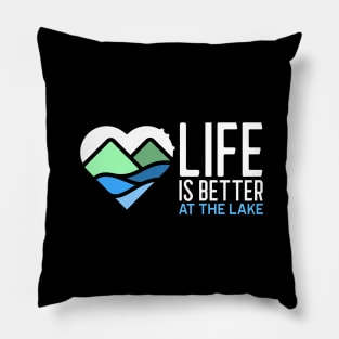 Life is better at the lake Pillow