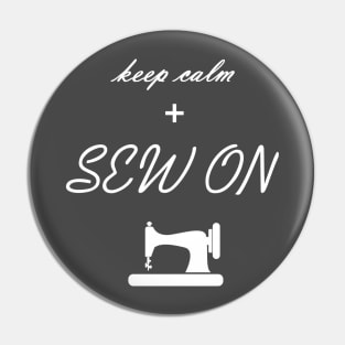 Keep calm and Sew On Pin
