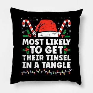 Most Likely To Get Their Tinsel In A Tangle Family Christmas Pillow