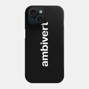 ambivert Phone Case