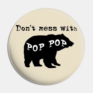 Don't Mess with Pop Pop! Pin