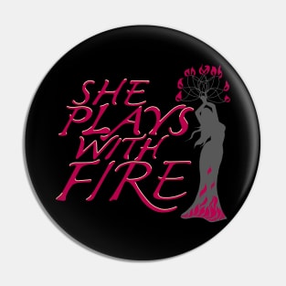 Fire Dancer Pink Pin