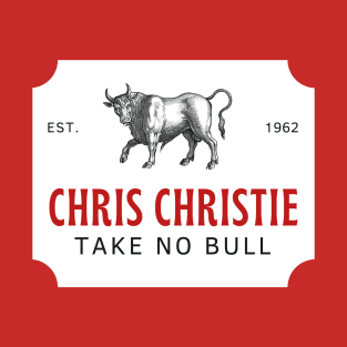 Chris Christie - Take No Bull T-Shirt