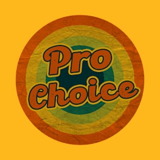 pro choice T-Shirt