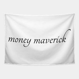 money maverick Tapestry