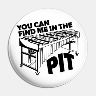 You Can Find Me in the Pit // Funny Vibraphone // Retro Marching Band Front Ensemble Pin