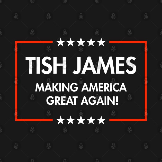 Tish James - Making America Great by Tainted