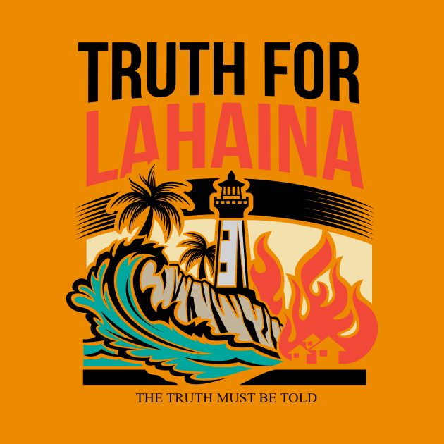 Truth for Lahaina: The Truth Must Be Told by Paul Aker