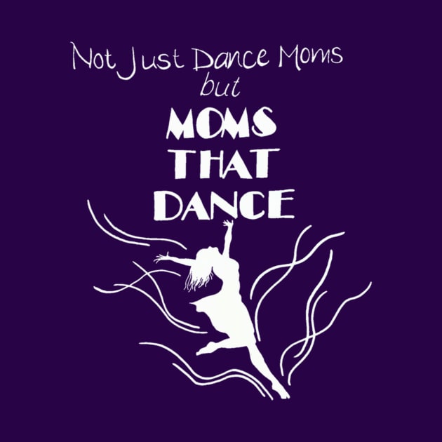 Moms That Dance by angijomcmurtrey