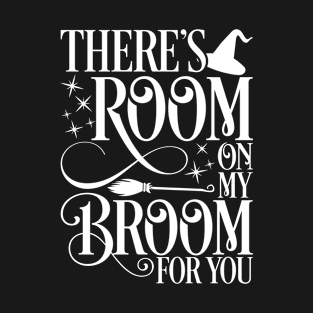 There's Room On My Broom For You Funny Witch T-Shirt