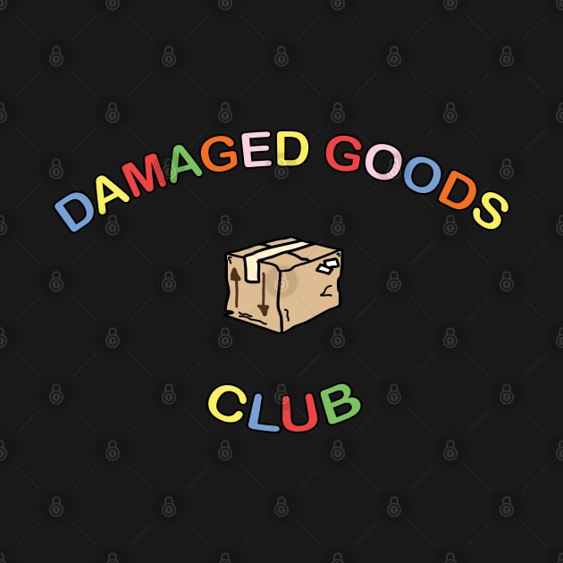 Damaged Goods Club by Fiends