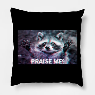 Praise Me Pillow