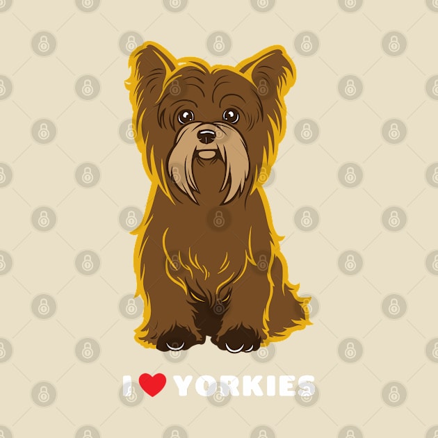 I Love Yorkies Dog Art by Rumble Dog Tees