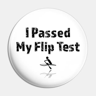 I Passed My Flip Test Pin