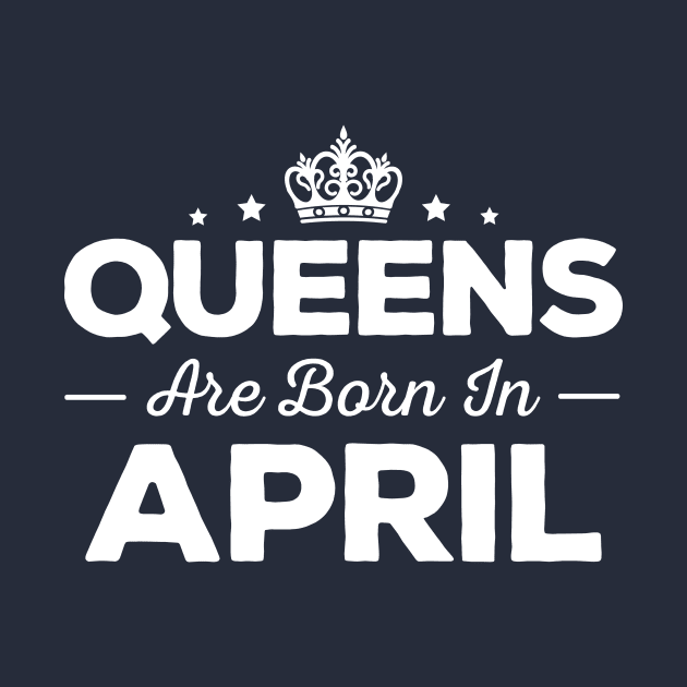 Queens Are Born In April by mauno31