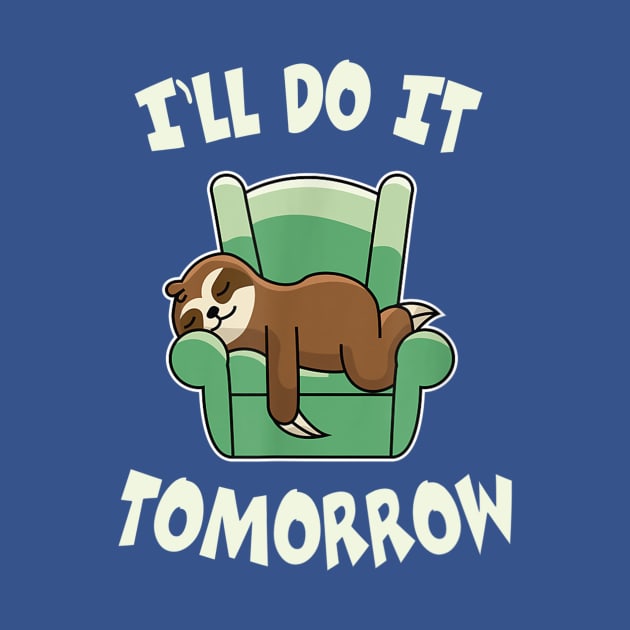 i will do it tomorrow sloth2 by MarlinsForemans