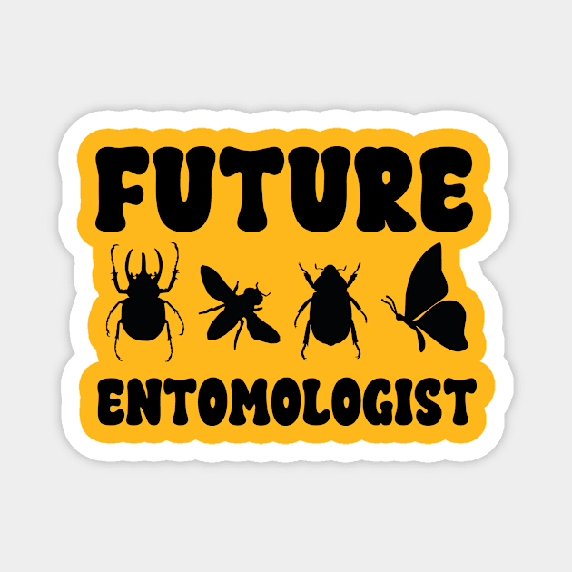 Future Entomologist - Entomology Insect Lover Bug Collector Magnet by David Brown