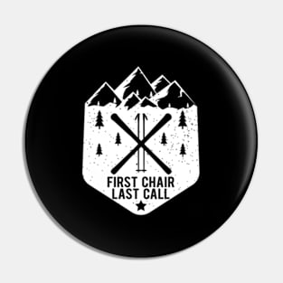 Chair Last Call Winter Snow Mountain Skier Pin