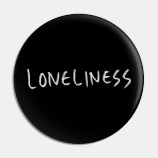 Hand Drawn Loneliness Pin