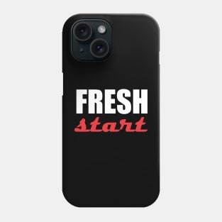 fresh start Phone Case