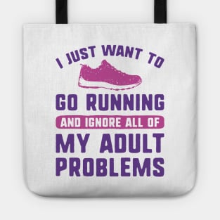 I Just Want To Go Running Tote