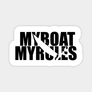 My boat, my rules Magnet