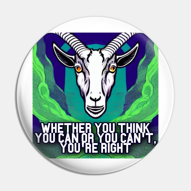 Whether You Think You can or You can&amp;#39;t, You&amp;#39;re Right. Goat Simulator Pin by Trendy-Now