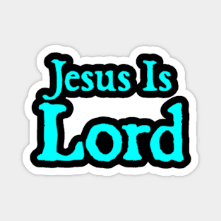 Jesus Is Lord Magnet