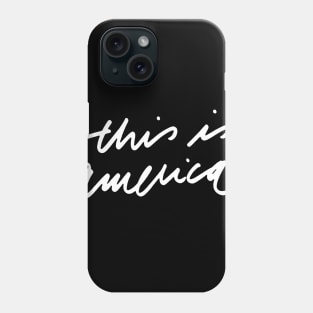 This Is America - Childish Gambino Phone Case