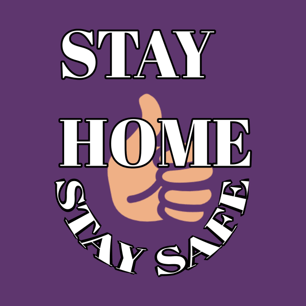 Stay home stay safe by Abdo Shop
