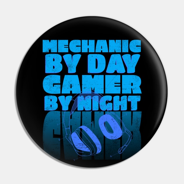 Gaming Quote Mechanic by Day Gamer by night in Blue Text Pin by rizwanahmedr