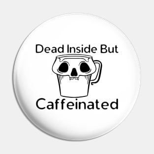 Highly Caffeinated Pin