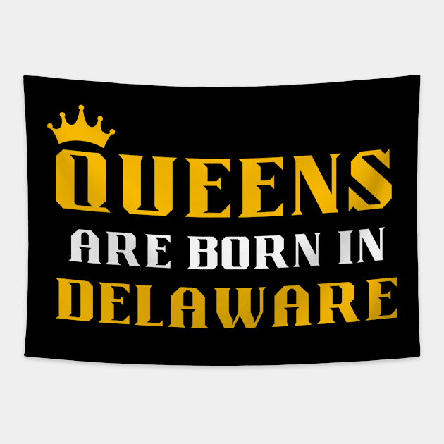 queens are born in Delaware Tapestry by mo_allashram