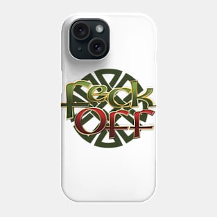 Feck off, Irish Phone Case