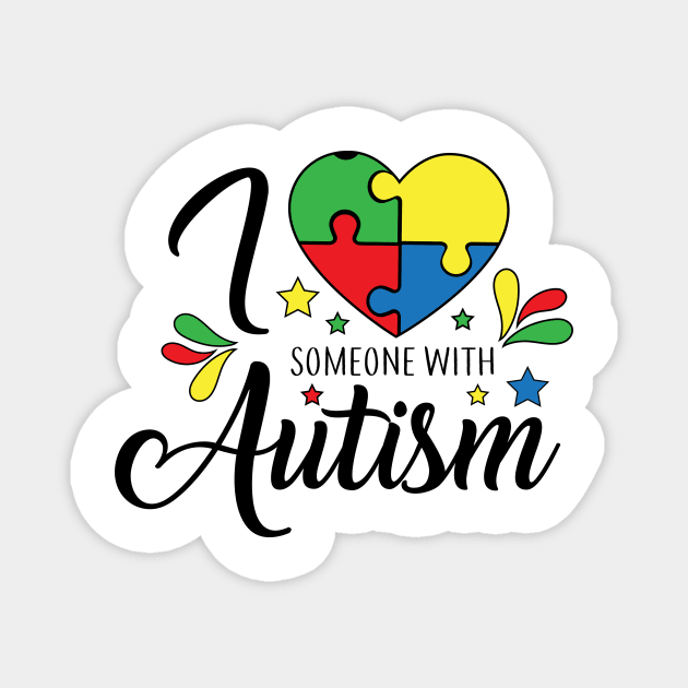 I Love Someone with Autism. Autism Awareness Amazing Cute Funny Colorful Motivational Inspirational Gift Idea for Autistic Magnet by SweetMay