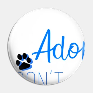 Adopt Don't Shop Pin