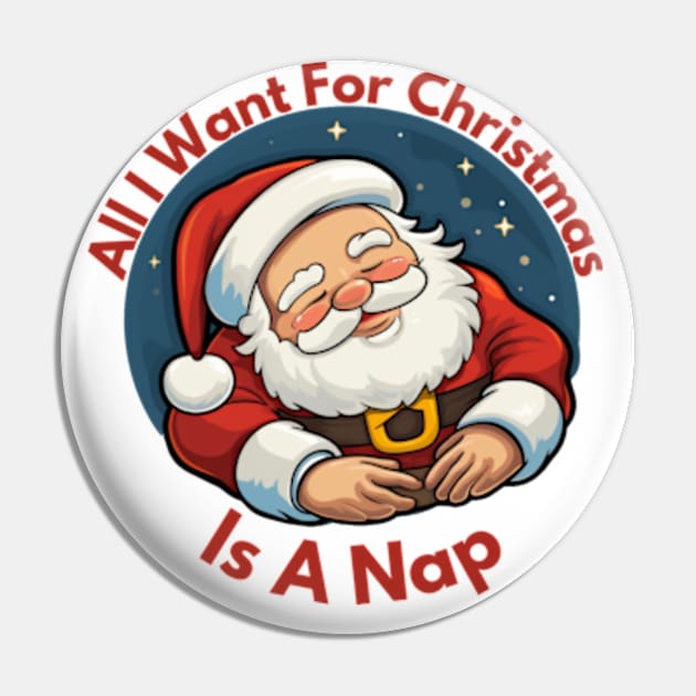 All I Want For Christmas is a Nap Pin by Blura