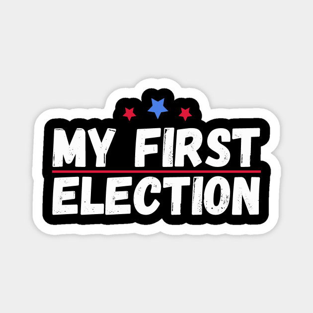 My First Election Magnet by The WYLD Tribe
