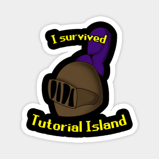 I Survived Tutorial Island Magnet