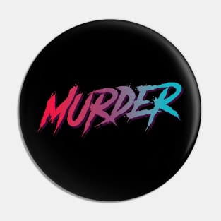 Murder Typographic Design Pin