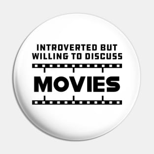 movie - Introverted but willing to discuss movies Pin