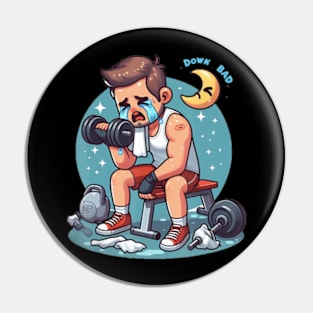 Down Bad Crying At The Gym Pin