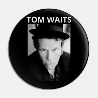 Tom Waits Pin